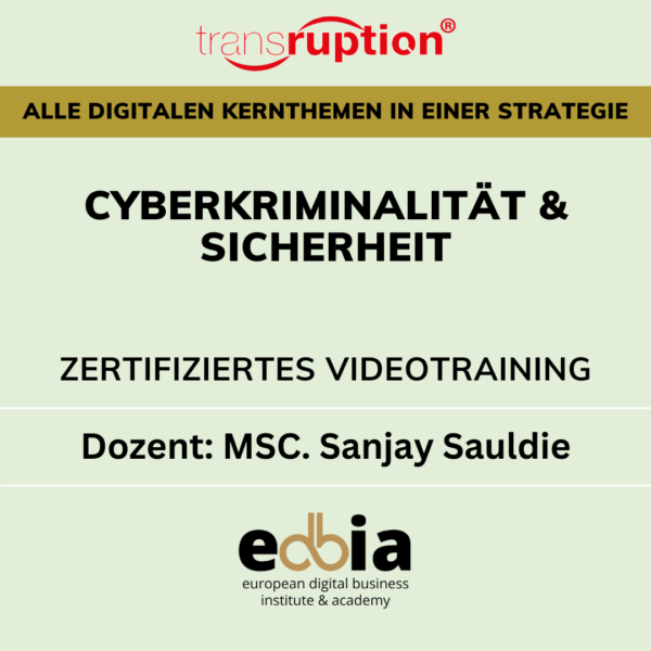 Masterclass Cyberkriminalität: Schutzstrategien im digitalen Zeitalter - Online Selbstlernkurs inkl. Schulungsvideo, eBook, Präsentationsfolien, Quellen & Teilnahmezertifikat