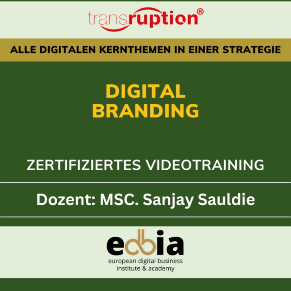 Masterclass Digital Branding Revolution: Wie Sie Ihre Marke im digitalen Zeitalter erfolgreich positionieren - Online Selbstlernkurs inkl. Schulungsvideo, eBook, Präsentationsfolien, Quellen & Teilnahmezertifikat