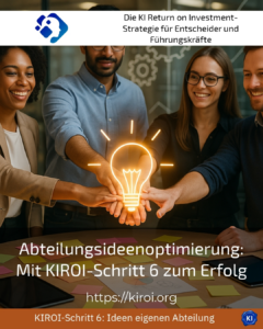 Abteilungsideenoptimierung: Mit KIROI-Schritt 6 zum Erfolg