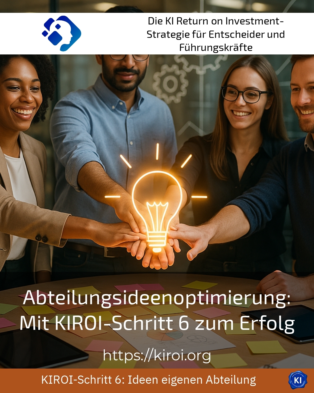 Abteilungsideenoptimierung: Mit KIROI-Schritt 6 zum Erfolg