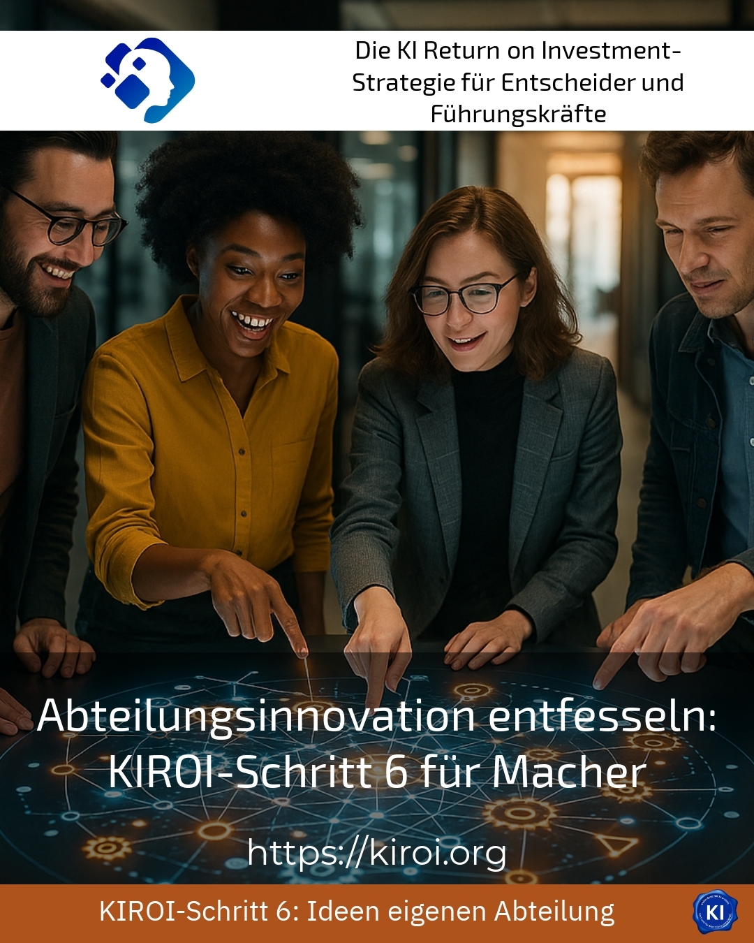 Abteilungsinnovation entfesseln: KIROI-Schritt 6 für Macher