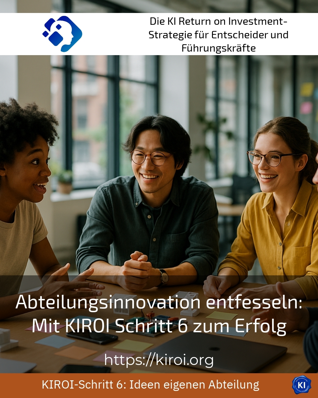 Unleashing departmental innovation: Step 6 to success with KIROI