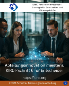 Mastering departmental innovation: KIROI step 6 for decision-makers
