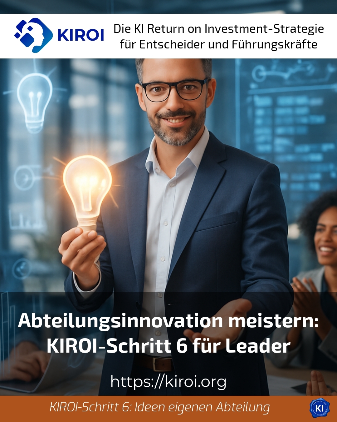Abteilungsinnovation meistern: KIROI-Schritt 6 für Leader