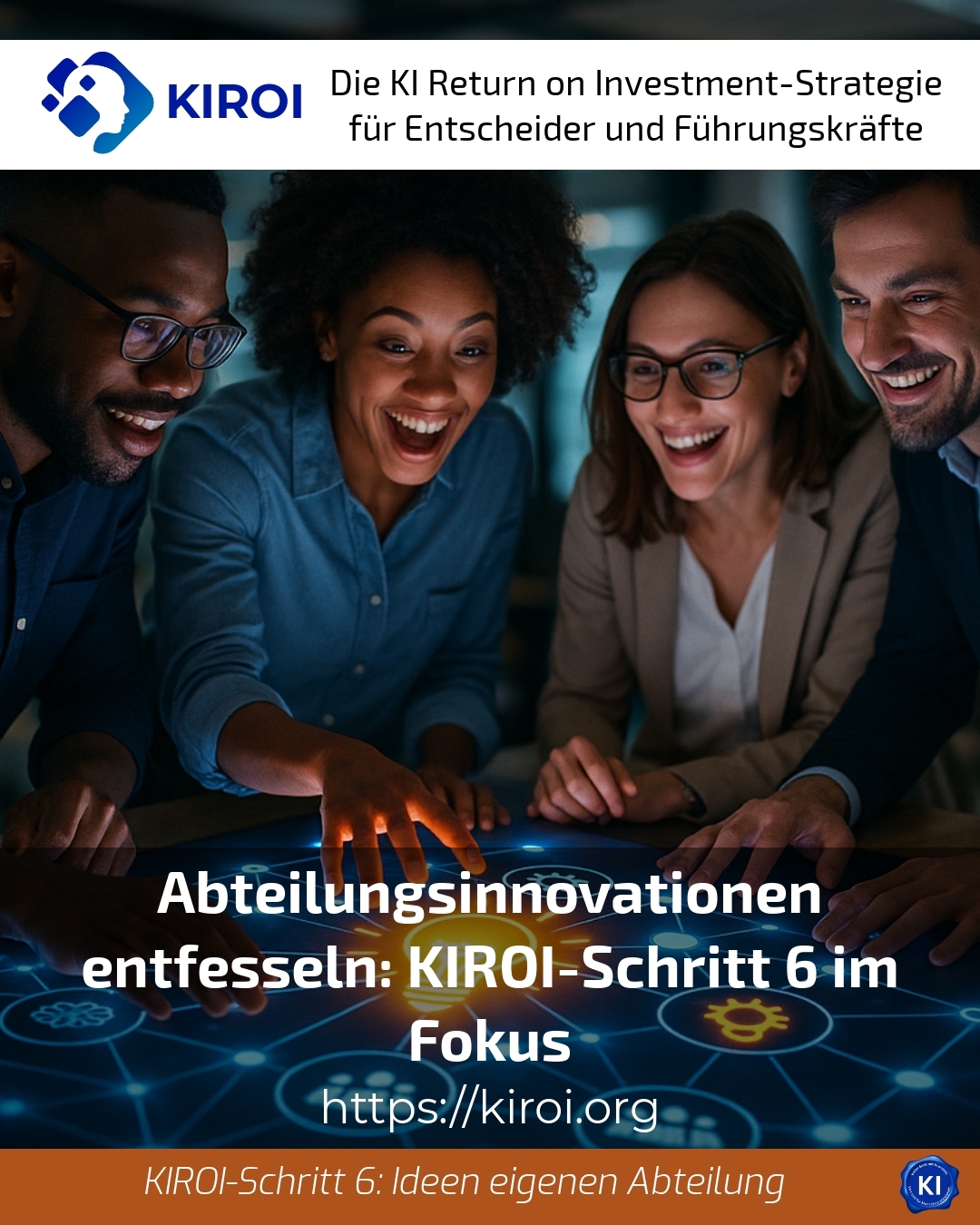Abteilungsinnovationen entfesseln: KIROI-Schritt 6 im Fokus