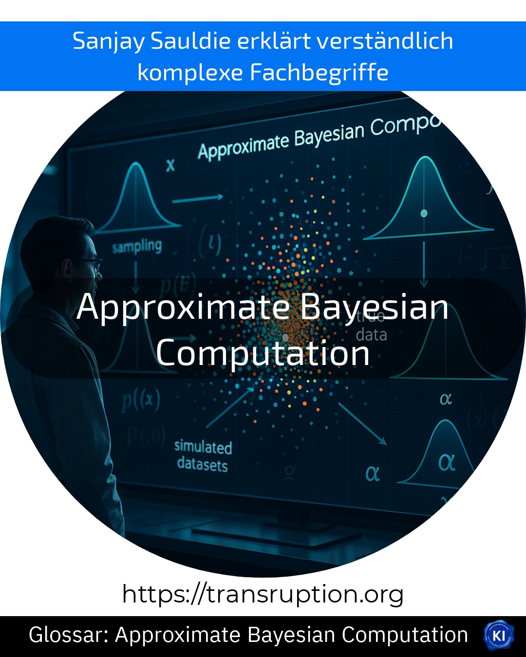 Approximate Bayesian Computation (Glossar) 4.7 (1337)