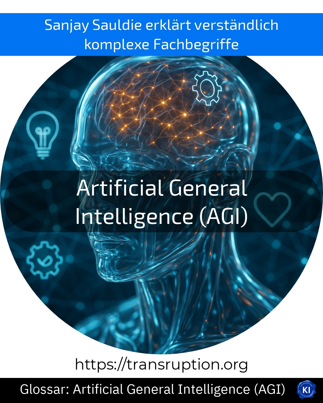 Artificial General Intelligence (AGI) (Glossary) 4.8 (1829)