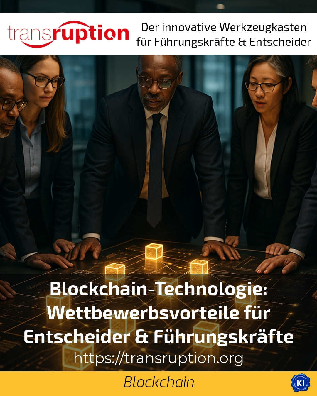 Blockchain-Technologie: Wettbewerbsvorteile für Entscheider & Führungskräfte