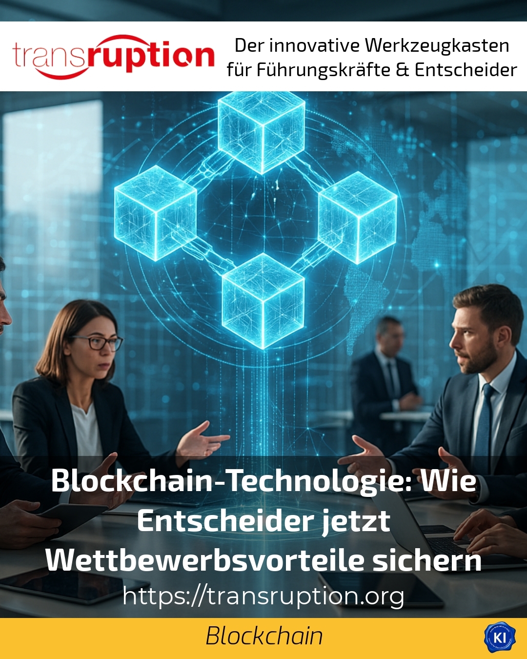 Blockchain-Technologie: Wie Entscheider jetzt Wettbewerbsvorteile sichern 4.7 (1569)