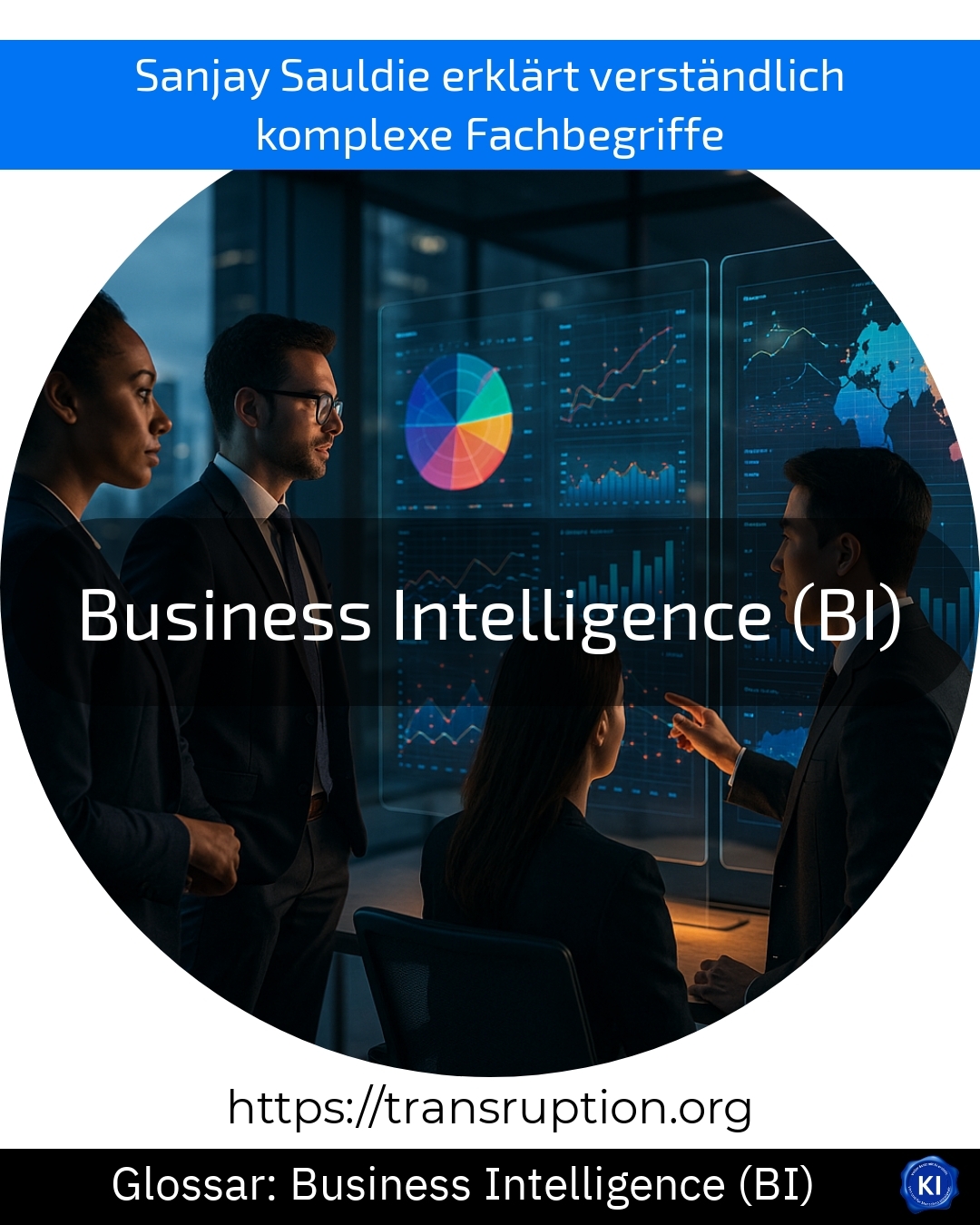 Business Intelligence (BI) (Glossary) 4.4 (1057)