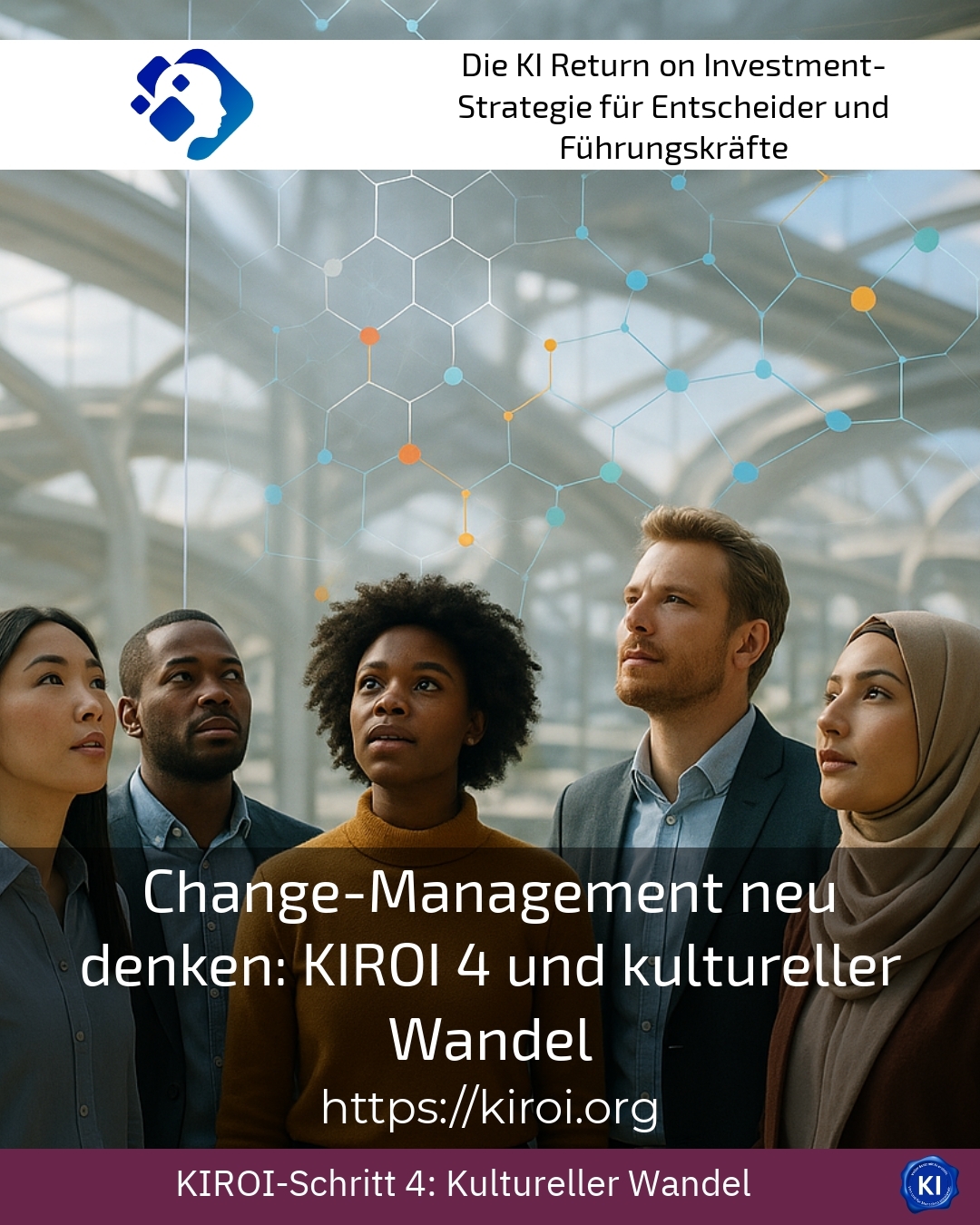Change-Management neu denken: KIROI 4 und kultureller Wandel