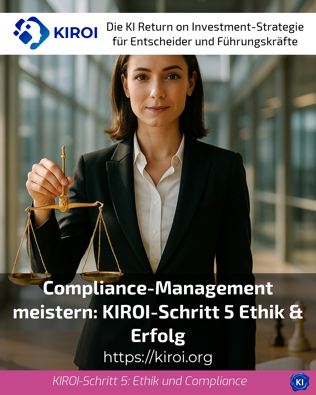 Compliance-Management meistern: KIROI-Schritt 5 Ethik & Erfolg 4.9 (1150)