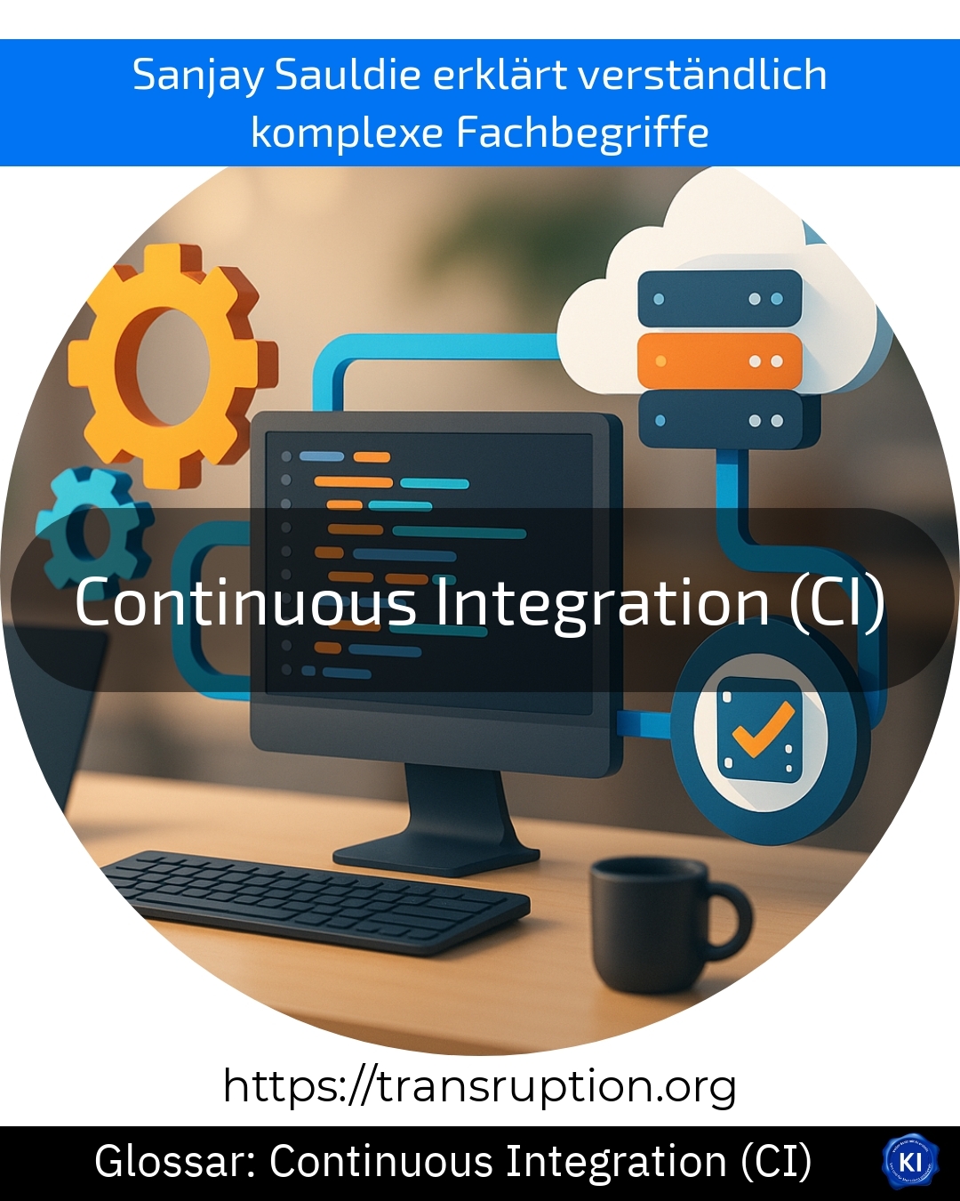 Continuous Integration (CI) (Glossar) 4.5 (1130)