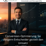 Conversion optimisation: How decision-makers can increase sales in a targeted manner