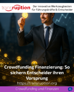 Crowdfunding Finanzierung: So sichern Entscheider ihren Vorsprung