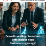 Crowdinvesting: How decision-makers use new financing channels!