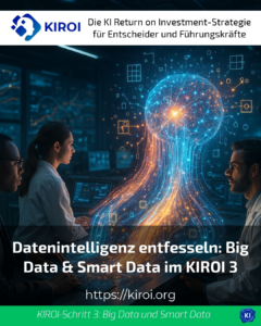 Datenintelligenz entfesseln: Big Data & Smart Data im KIROI 3
