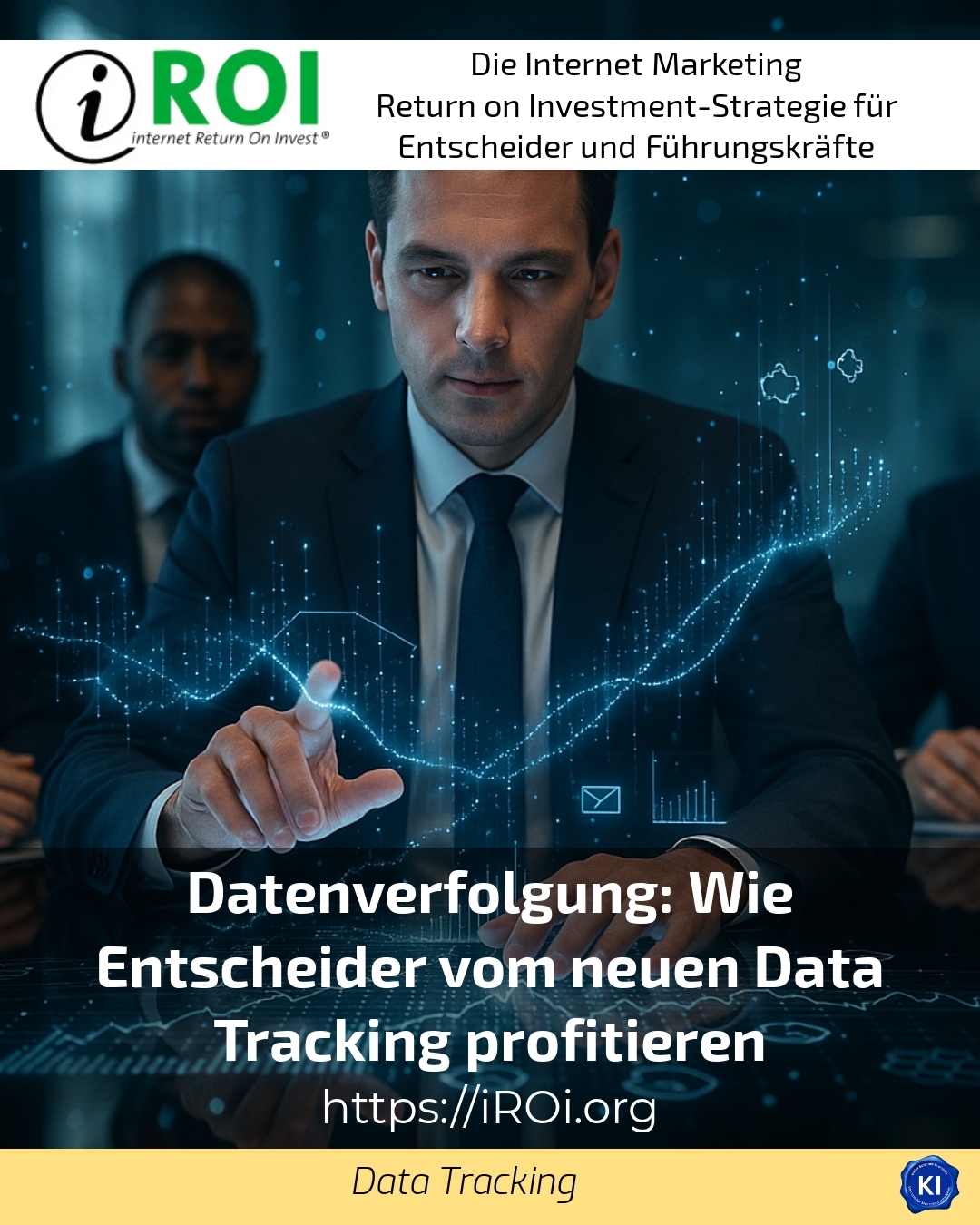 Datenverfolgung: Wie Entscheider vom neuen Data Tracking profitieren