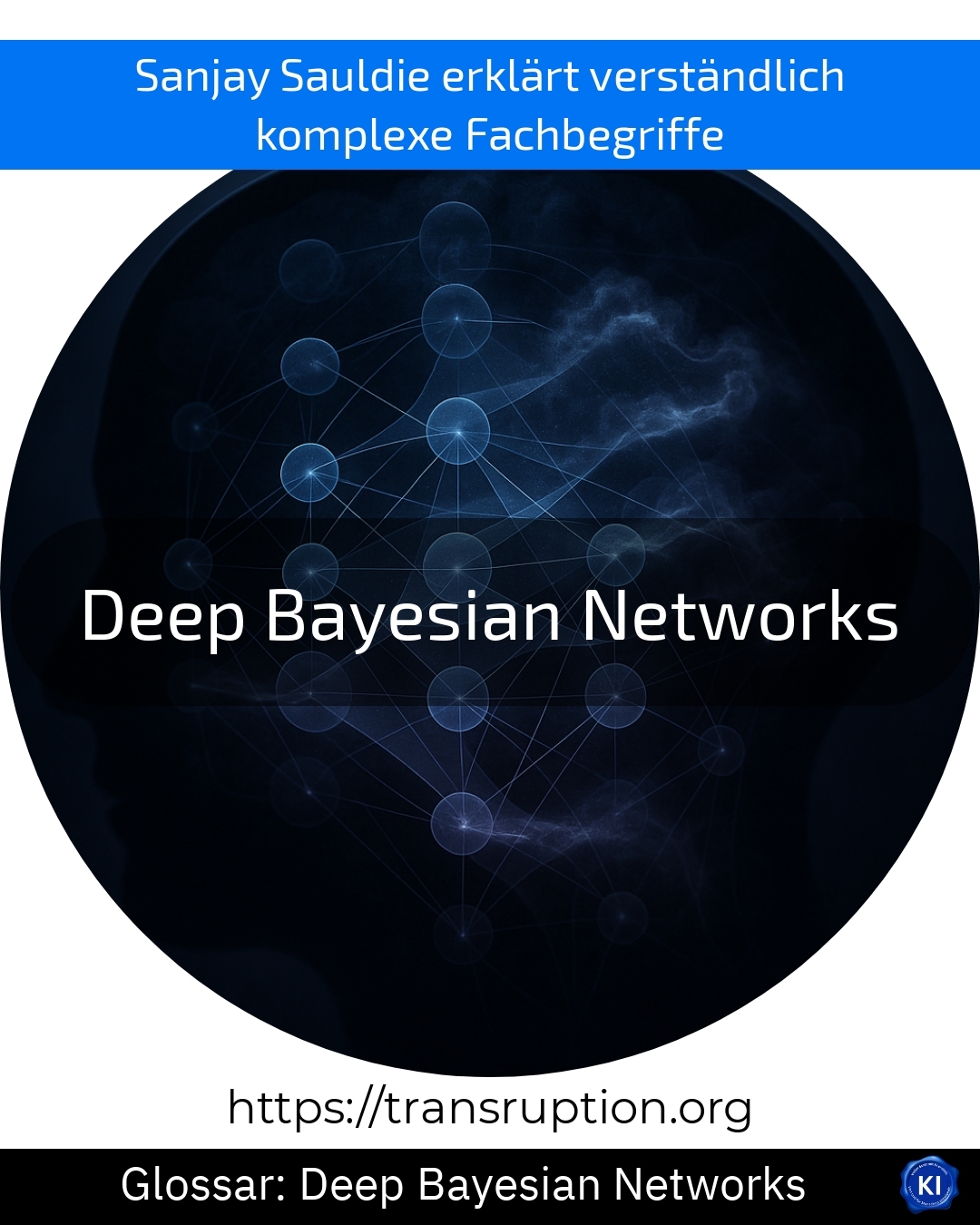 Deep Bayesian Networks (Glossary) 4.5 (643)