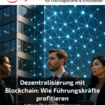 Decentralisation with blockchain: how managers benefit