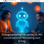 Dialogmarketing neu gedacht: Mit Conversational Marketing zum Erfolg