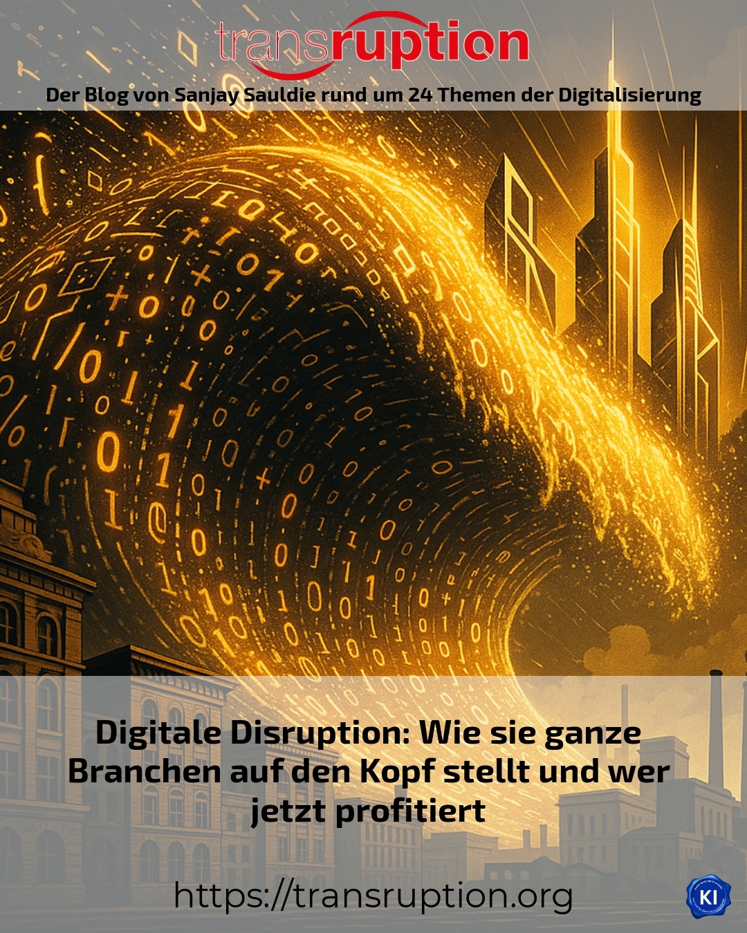 Digitale Disruption: Wie sie ganze Branchen auf den Kopf stellt und wer jetzt profitiert