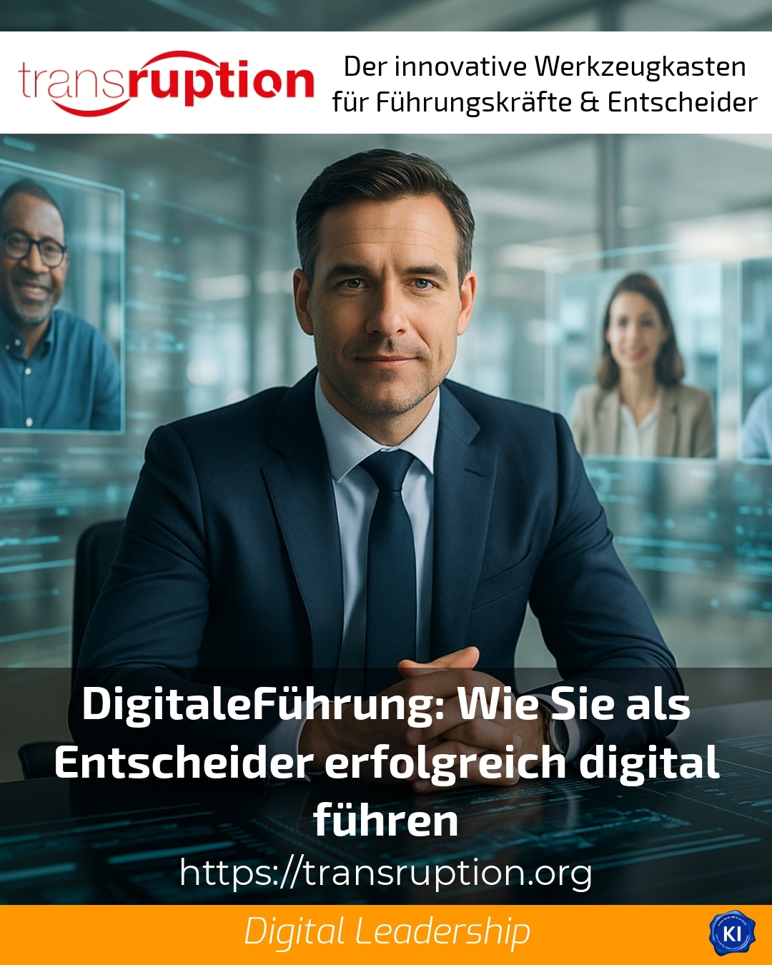 Digital leadership: How to successfully lead digitally as a decision-maker
