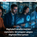 DigitaleTransformation meistern: Strategien gegen Digitale Disruption