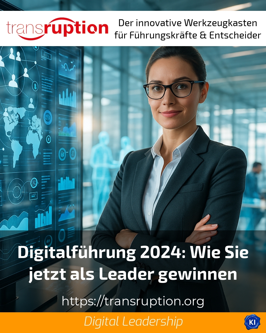 Digitalführung 2024: Wie Sie jetzt als Leader gewinnen