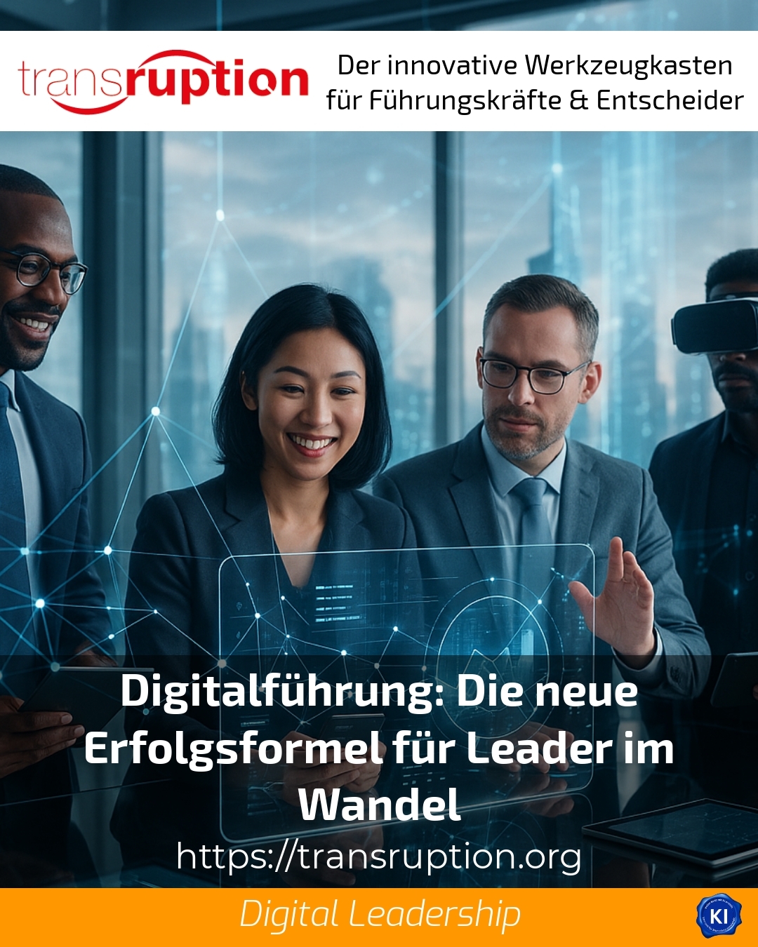 Digital leadership: The new formula for success for leaders in transition