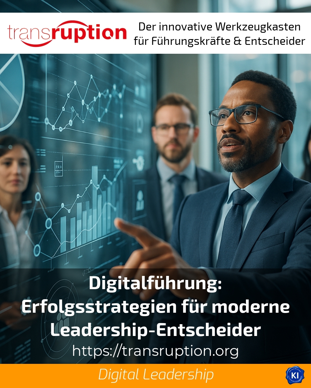 Digitalführung: Erfolgsstrategien für moderne Leadership-Entscheider