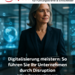 Mastering digitalisation: How to lead your company through disruption