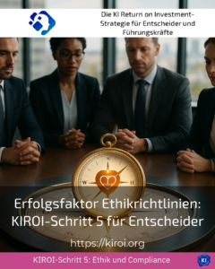 Success factor ethics guidelines: KIROI step 5 for decision-makers