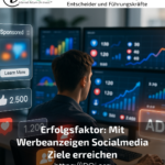 Erfolgsfaktor: Mit Werbeanzeigen Socialmedia Ziele erreichen