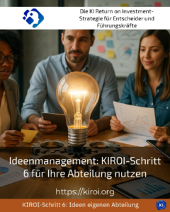 Ideenmanagement: KIROI-Schritt 6 für Ihre Abteilung nutzen