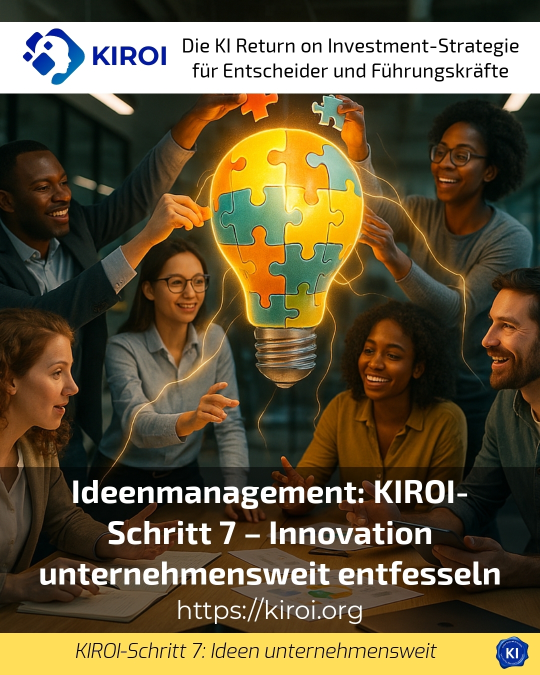 Ideenmanagement: KIROI-Schritt 7 – Innovation unternehmensweit entfesseln