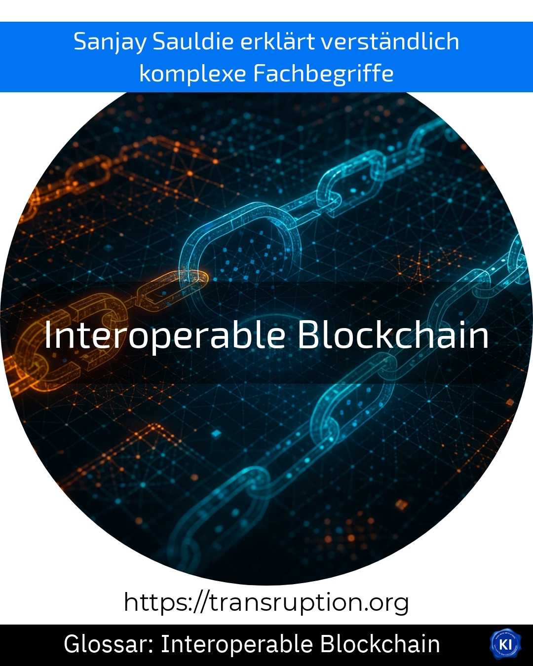 Interoperable blockchain (Glossary) 4.8 (1498)
