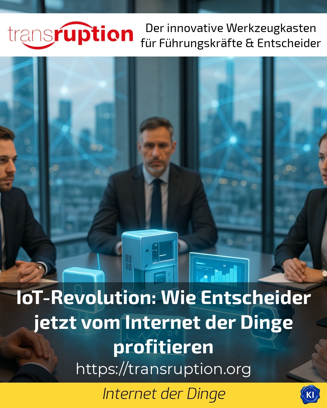 IoT-Revolution: Wie Entscheider jetzt vom Internet der Dinge profitieren