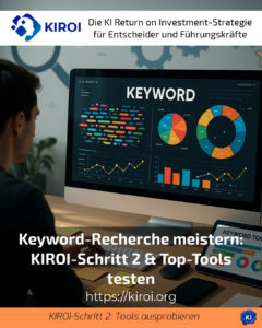 Mastering keyword research: KIROI step 2 & testing top tools