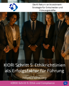 KIORI Schritt 5: Ethikrichtlinien als Erfolgsfaktor für Führung