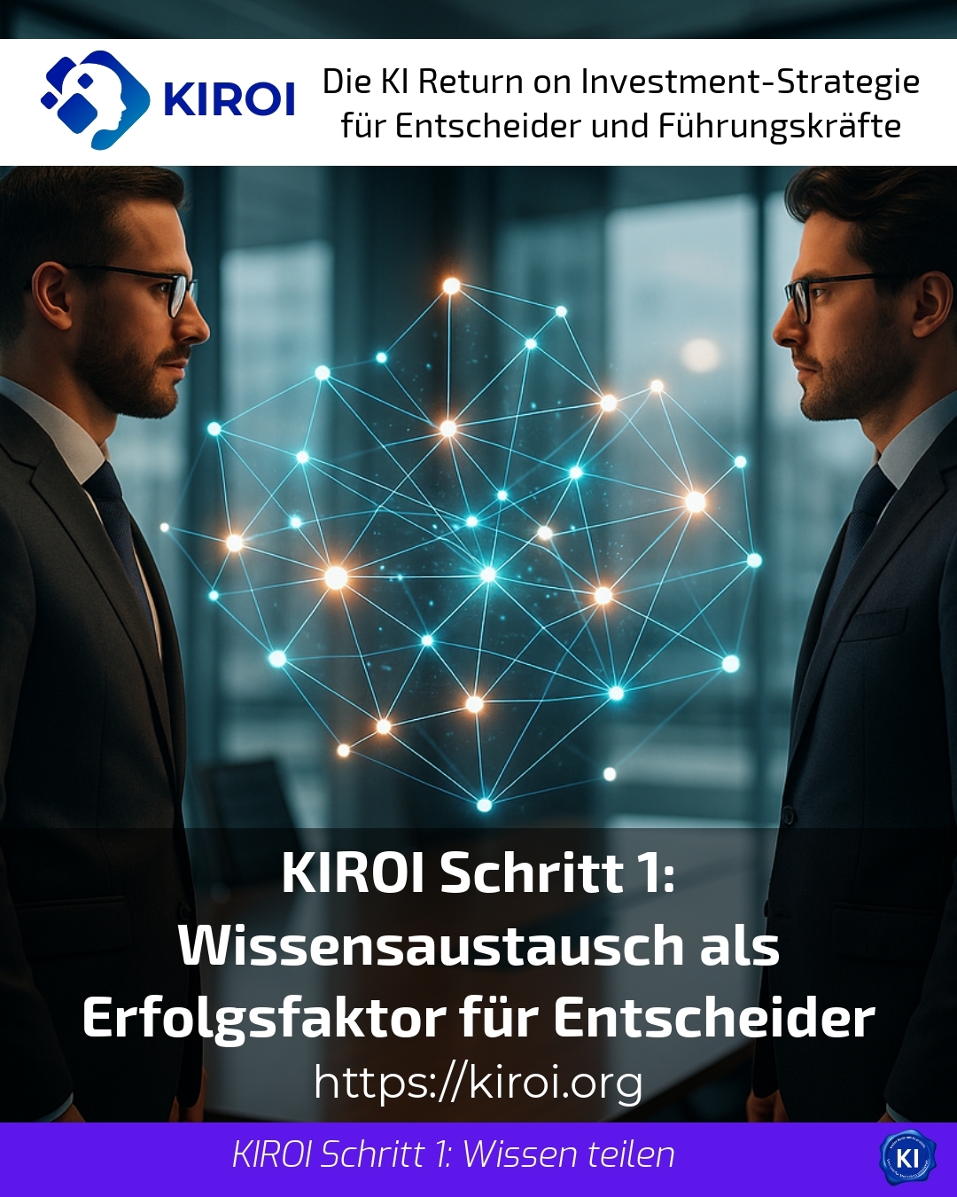 KIROI Step 1: Knowledge sharing as a success factor for decision-makers