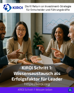 KIROI Step 1: Knowledge sharing as a success factor for leaders
