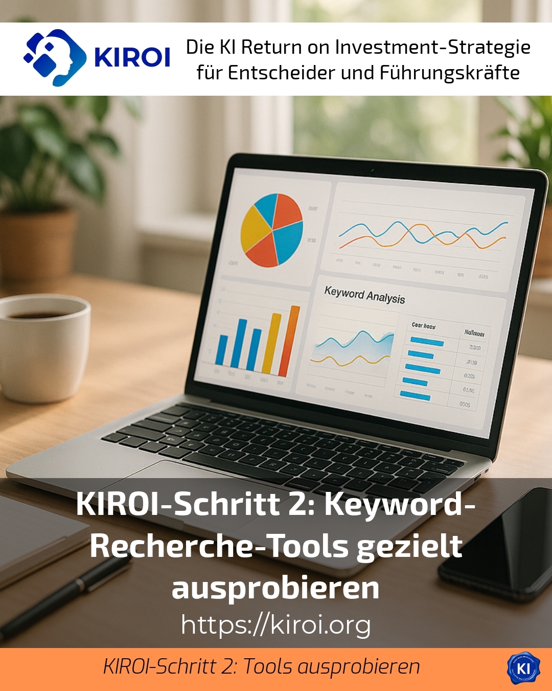 KIROI-Schritt 2: Keyword-Recherche-Tools gezielt ausprobieren 4.8 (1655)