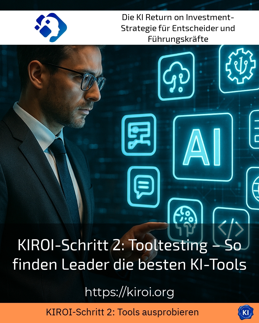 KIROI step 2: Tool testing - how leaders find the best AI tools