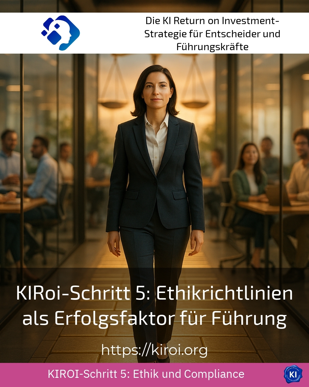 KIRoi Step 5: Ethical guidelines as a success factor for leadership