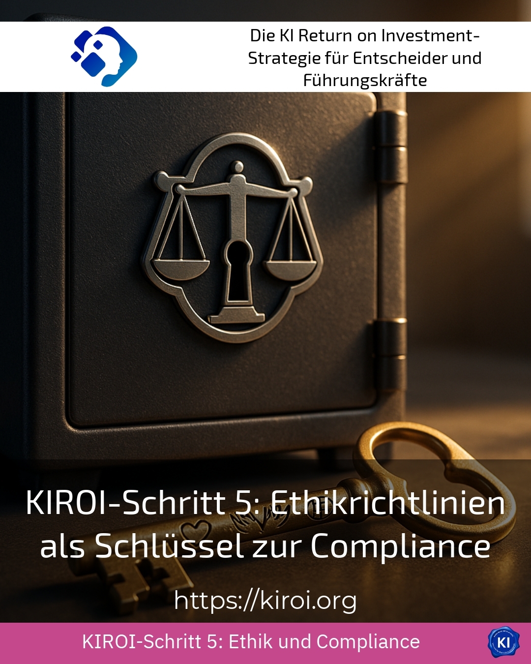 KIROI-Schritt 5: Ethikrichtlinien als Schlüssel zur Compliance