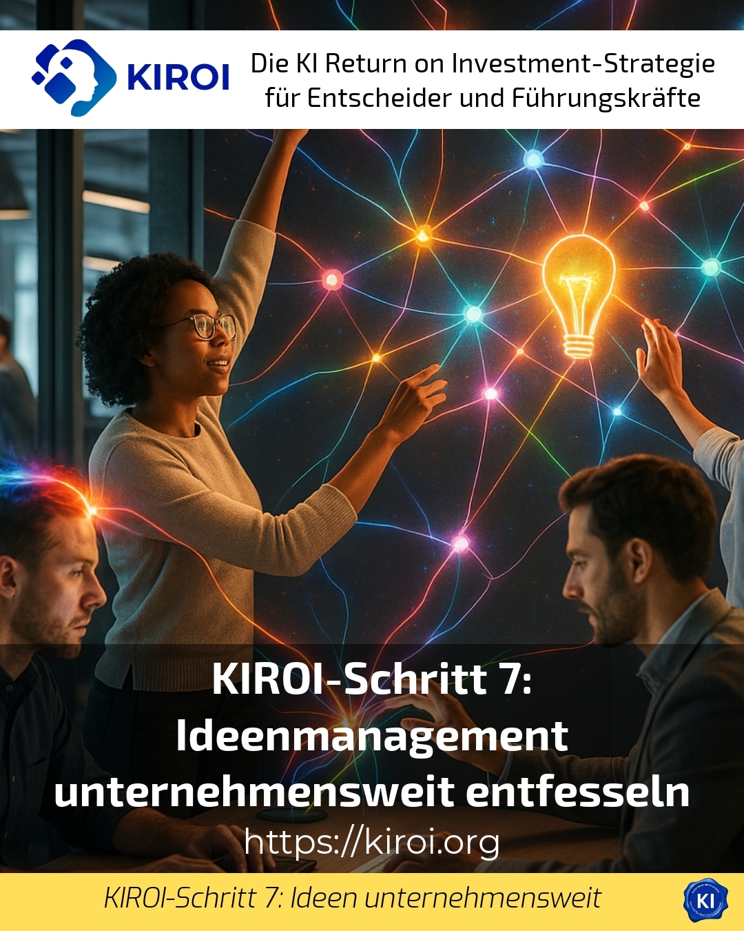 KIROI step 7: Unleash ideas management throughout the organisation