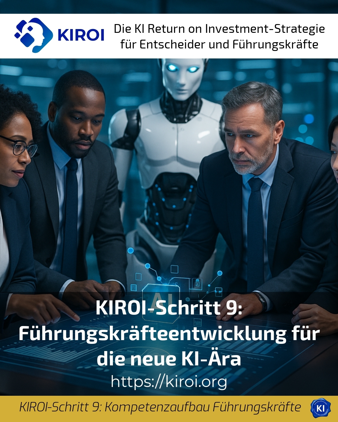 KIROI-Schritt 9: Führungskräfteentwicklung für die neue KI-Ära