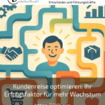 Kundenreise optimieren: Ihr Erfolgsfaktor für mehr Wachstum