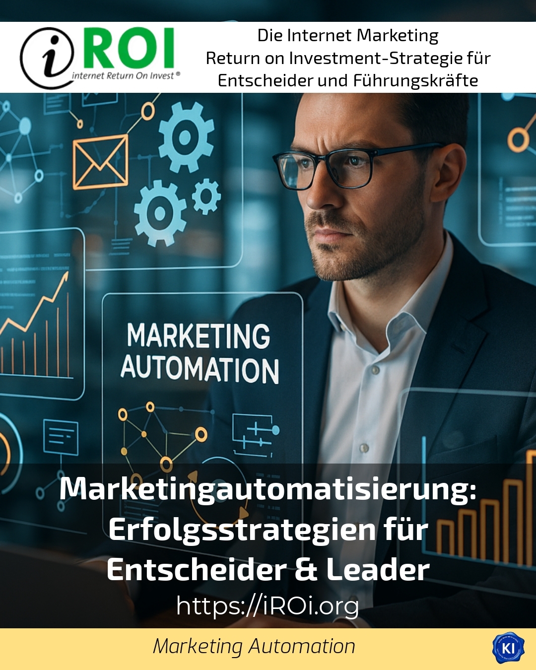 Marketingautomatisierung: Erfolgsstrategien für Entscheider & Leader